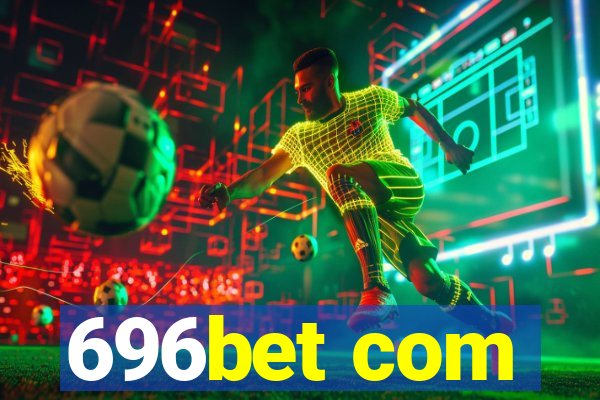 696bet com